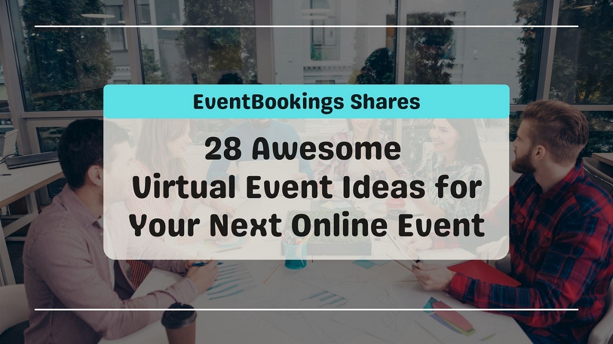 Virtual Event Ideas for Your Next Online Event