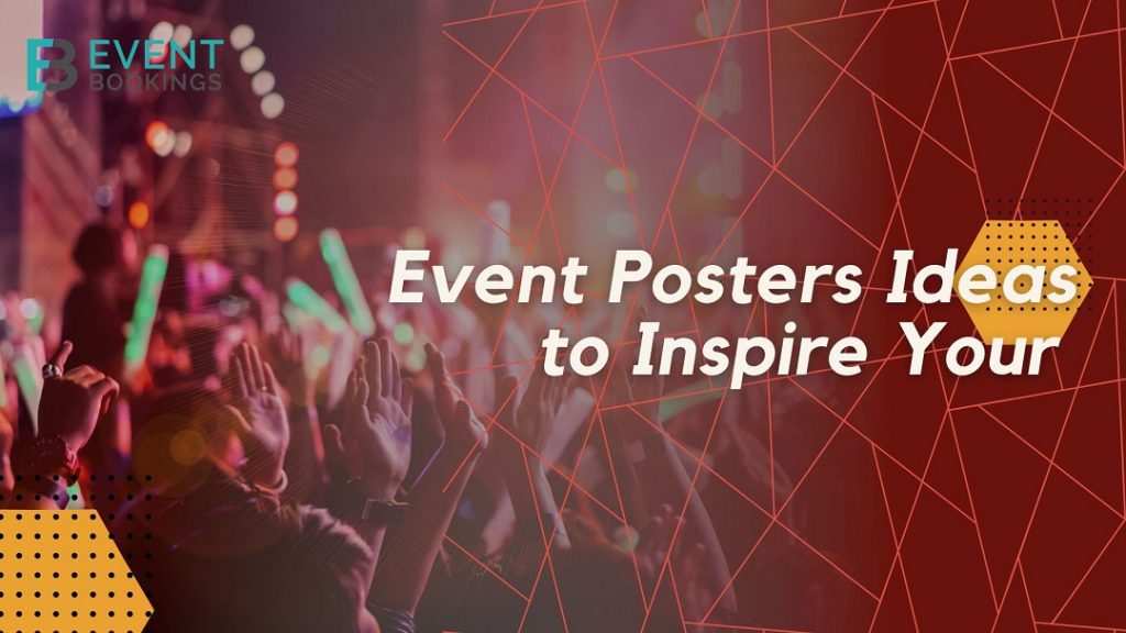 50+ Awesome Event Posters Ideas to Inspire Your Own | EventBookings
