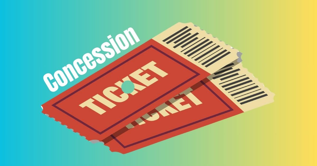 What is concession ticket