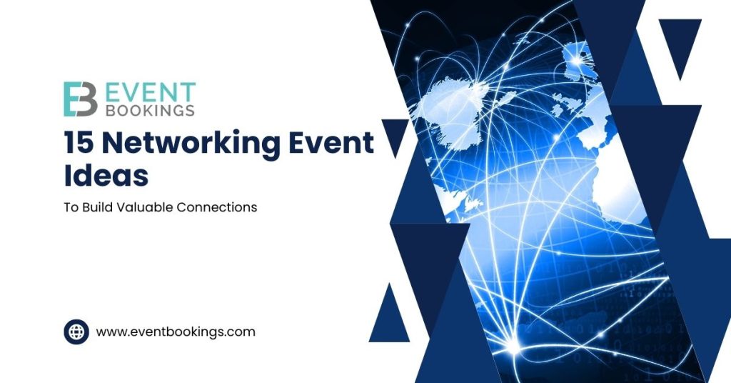 15 Engaging Networking Event Ideas To Build Valuable Connections 15-engaging-networking-event-ideas-to-build-valuable-connections