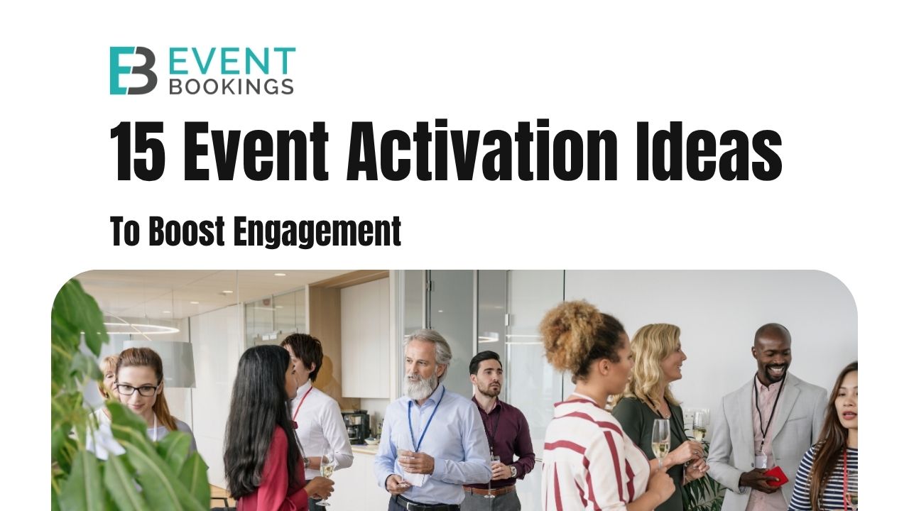 15 Creative Event Activation Ideas to Boost Engagement in 2025
