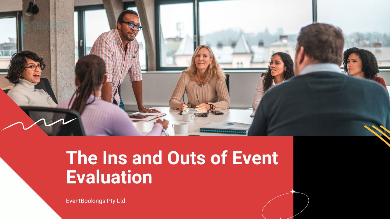 The Ins and Outs of Event Evaluation