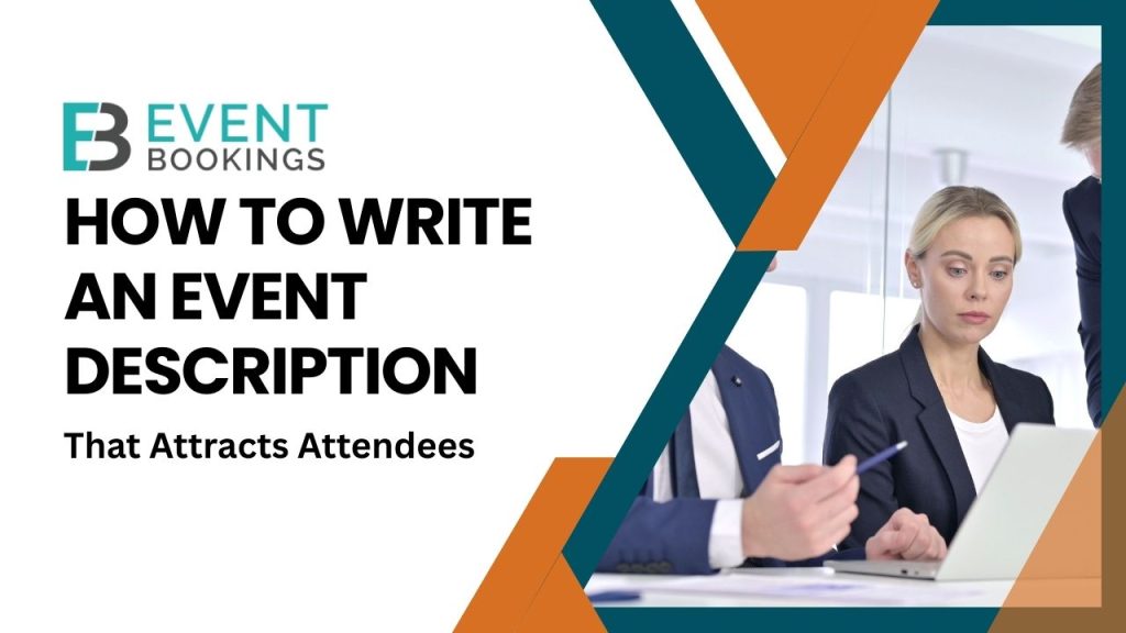 How to Write an Event Description That Attracts Attendees | EventBookings