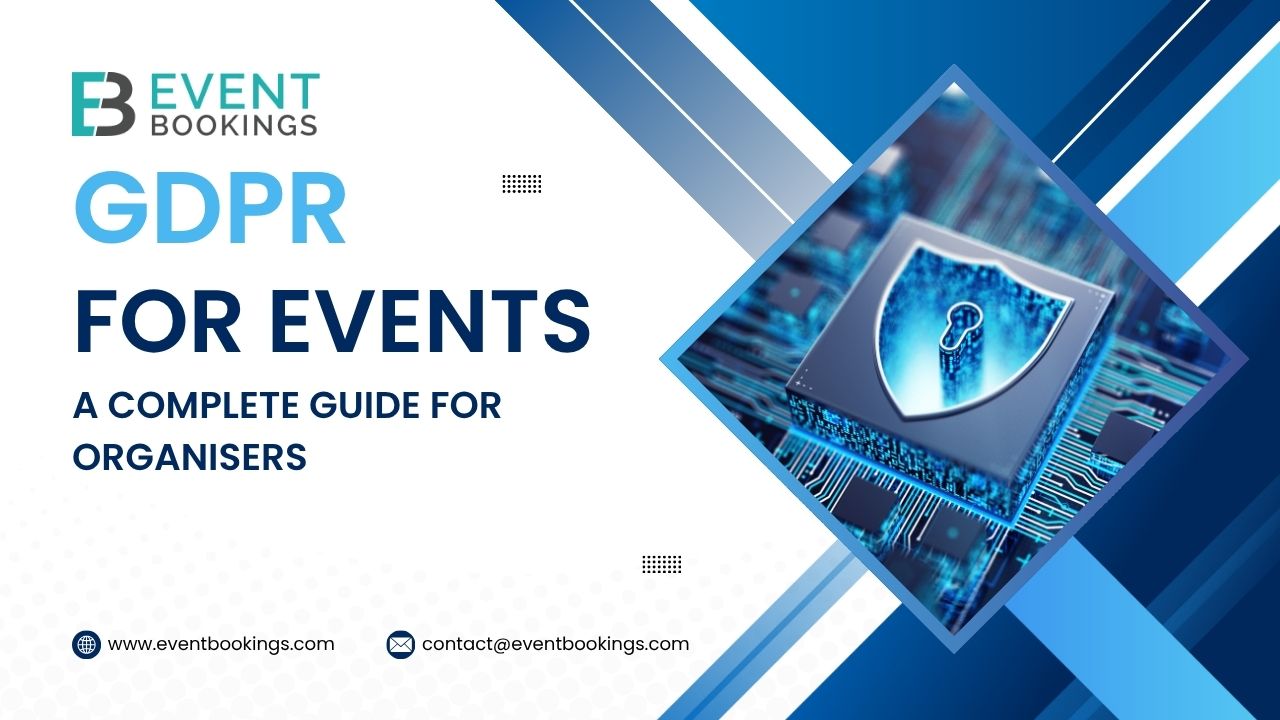GDPR for Events A Complete Guide for Organisers