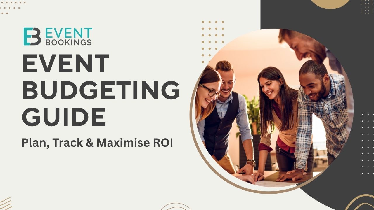 Event Budgeting Guide Plan, Track & Maximise ROI